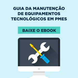 01-Guia-da-manutenção-de-equipamentos-tecnológicos-em-PMEs